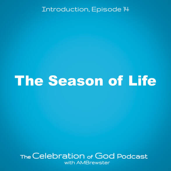 COG 14: The Season of Life