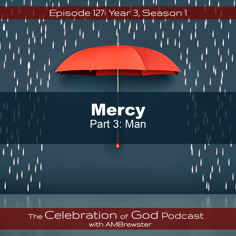 COG 127: Mercy, Part 3 | Man