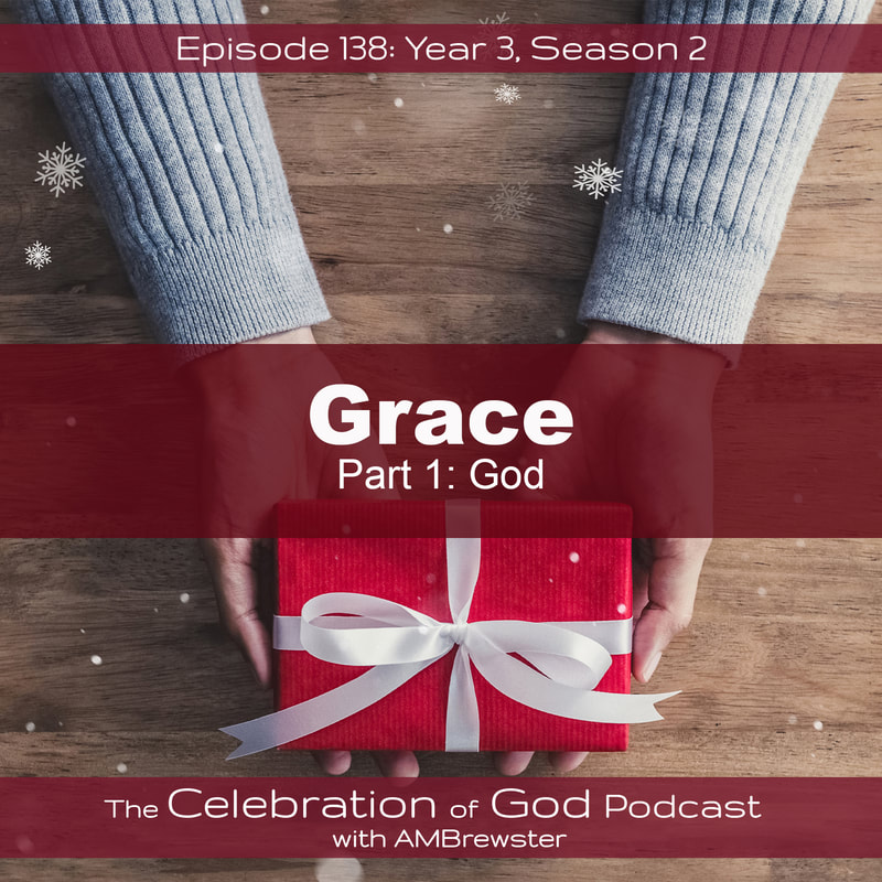 COG 138: Grace, Part 1 | God