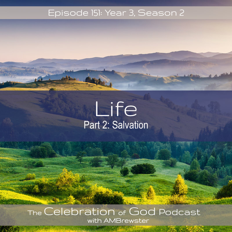 COG 151: Life, Part 2 | Salvation